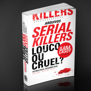 arquivos-serial-killers-louco-ou-cruel-ilana-casoy01