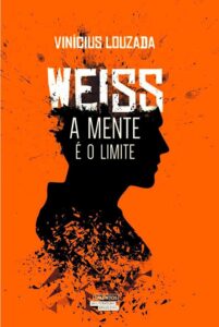 Lançamentos da Bienal do Livro SP 2016 - Weiss – A Mente é o Limite, de Vinícius Louzada - Capitulares